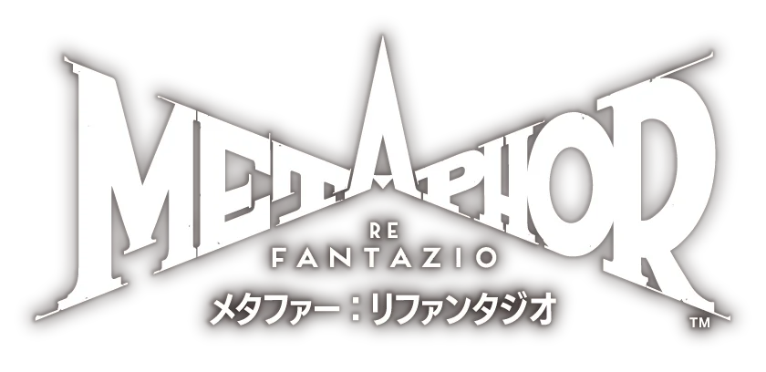 METAPHOR: ReFANTAZIO（メタファー：リファンタジオ）